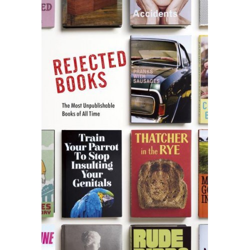 Rejected Books The Most Unpublishable Books of All Time