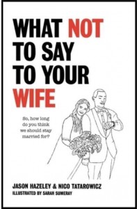 What Not to Say to Your Wife