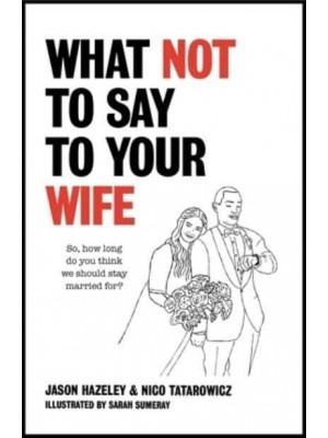 What Not to Say to Your Wife