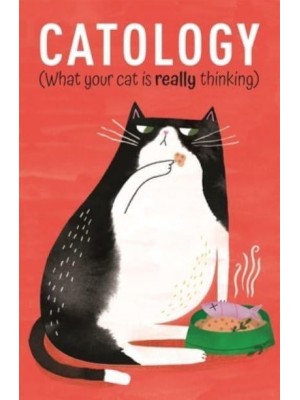 Catology What Your Cat Is Really Thinking
