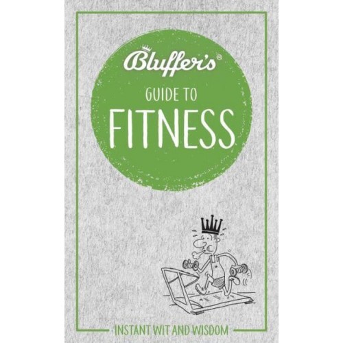 Bluffer's Guide to Fitness