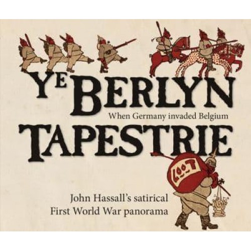 Ye Berlyn Tapestrie Wilhelm's Invasion of Flanders