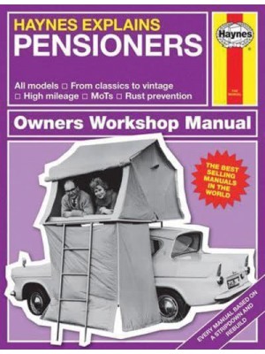 Pensioners Owner's Workshop Manual - Haynes Explains