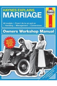 Marriage Owners' Workshop Manual - Haynes Explains