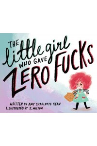 The Little Girl Who Gave Zero Fucks