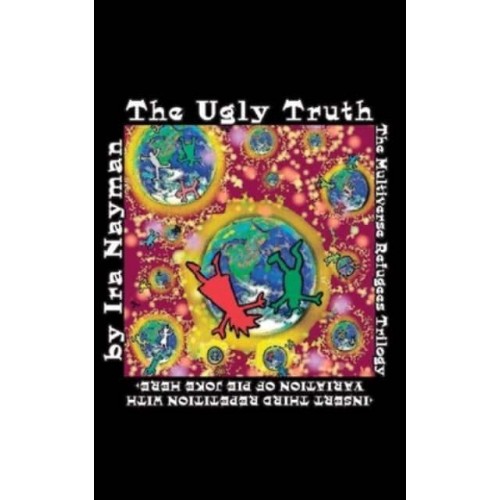 The Ugly Truth - Transdimensional Authority