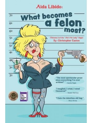 Aida Libido What Becomes a Felon Most?!: What Becomes a Felon Most?!