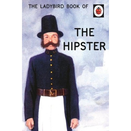 The Hipster - The Ladybird Books for Grown-Ups Series