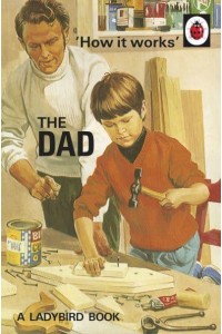 The Dad - How It Works