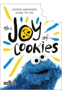 The Joy of Cookies [Cookie Monster's Guide to Life] - Sesame Street