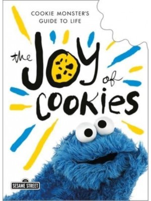 The Joy of Cookies [Cookie Monster's Guide to Life] - Sesame Street