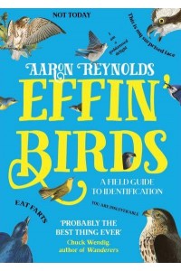 Effin' Birds A Field Guide to Identification