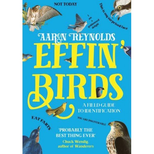 Effin' Birds A Field Guide to Identification