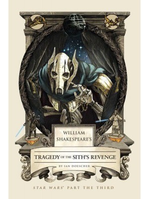 William Shakespeare's Revenge of the Sith - William Shakespeare's Star Wars