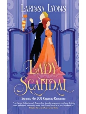 Lady Scandal A Sexy Historical Regency