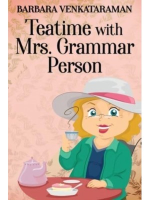 Teatime With Mrs. Grammar Person