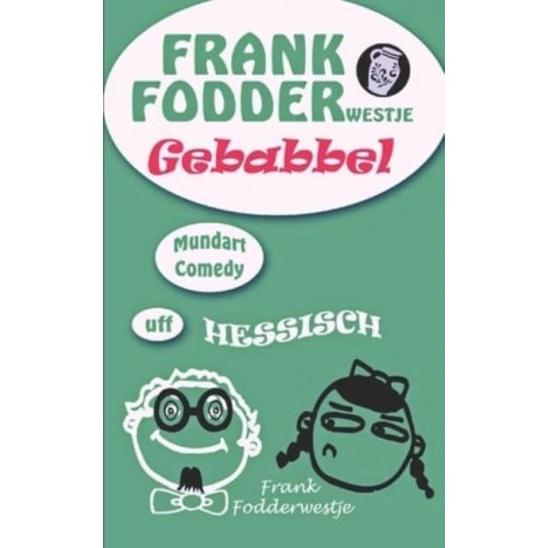 Frankfodder Gebabbel - Frankfodder Gebabbel