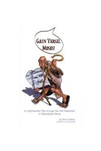 Gaun Yersel Moses!: A Lighthearted Trip through the Old Testament in Glaswegian Verse