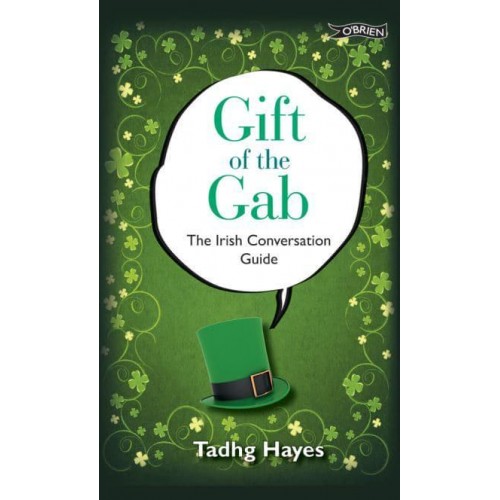 Gift of the Gab The Irish Conversation Guide