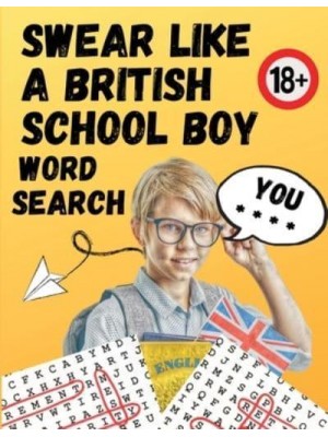 Swear Like A British Schoolboy Word Search: Large Print 8.5x11 funny gift for adults