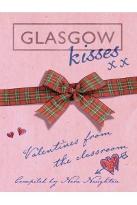 Glasgow Kisses Valentines from the Classroom