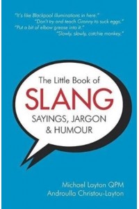 The Little Book of Slang, Sayings, Jargon & Humour