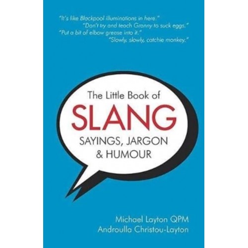 The Little Book of Slang, Sayings, Jargon & Humour