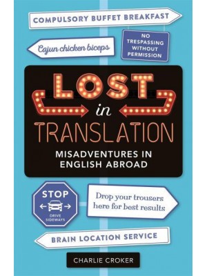 Lost in Translation Misadventures in English Abroad