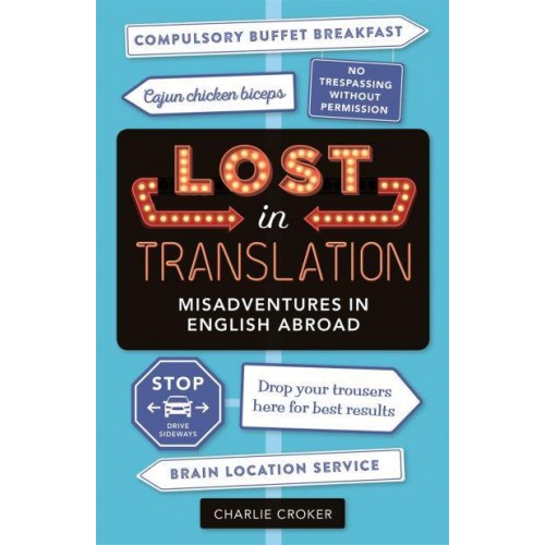 Lost in Translation Misadventures in English Abroad
