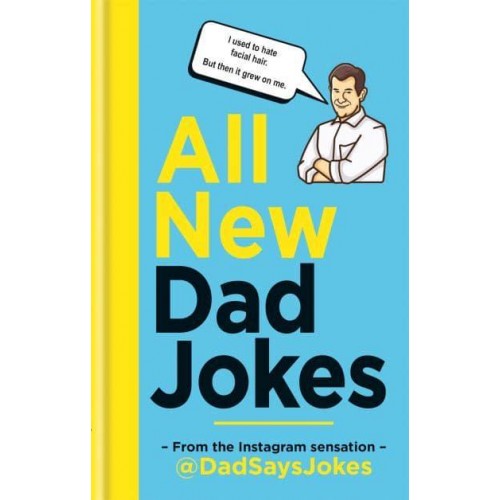 All New Dad Jokes The Very Best of @DadSaysJokes - Dad Jokes
