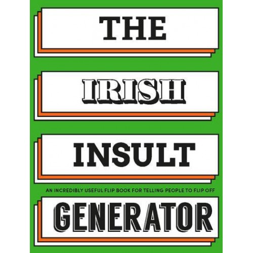 The Irish Insult Generator An Incredibly Useful Flipbook for Telling People to Flip Off