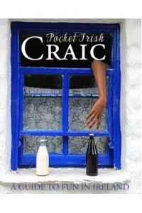 Pocket Irish Craic A Guide to Fun in Ireland