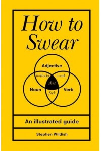 How to Swear An Illustrated Guide