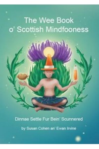 The Wee Book O' Scottish Mindfooness