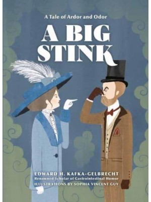 A Big Stink A Tale of Ardor and Odor