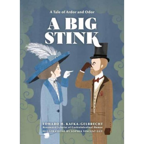 A Big Stink A Tale of Ardor and Odor