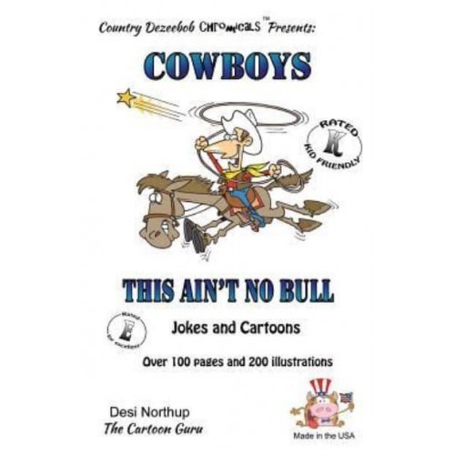 Cowboy's -- This Ain't No Bull -- Jokes and Cartoons In Black + White