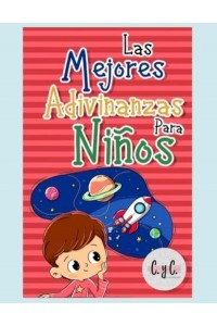 Las mejores adivinanzas para niños: Libro de adivinanzas y trabalenguas para toda la familia