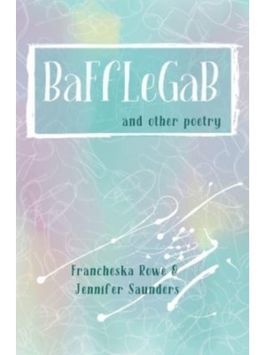 BaFfLeGaB and other poetry
