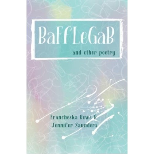 BaFfLeGaB and other poetry