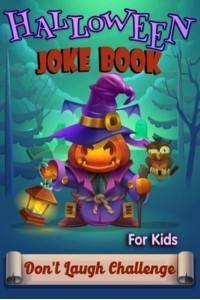 Halloween Joke Book For Kids: Highlights Joke Books Don't Laugh Challenge Family Edition