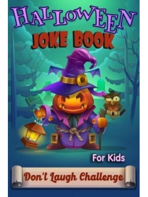 Halloween Joke Book For Kids: Highlights Joke Books Don't Laugh Challenge Family Edition