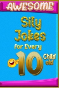 Awesome Sily Jokes for Every 10 Child old