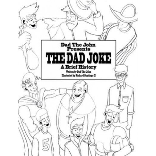 Dad The John Presents The Dad Joke, A Brief History