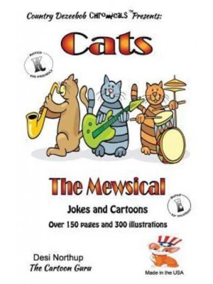 Cats -- The Mewsical -- Jokes and Cartoons In Black + White