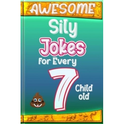 Awesome Sily Jokes for Every 7 Child Old