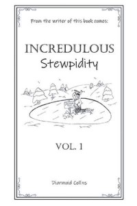 Incredulous Stewpidity
