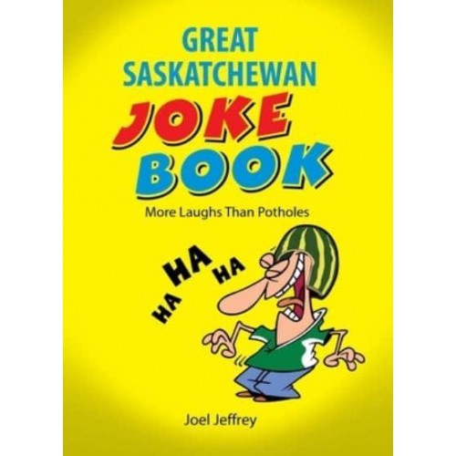 The Great Saskatchewan Joke Book