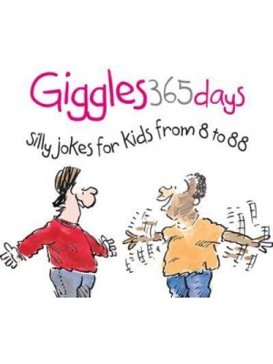 365 Giggles Silly Jokes for Kids from 8 to 88