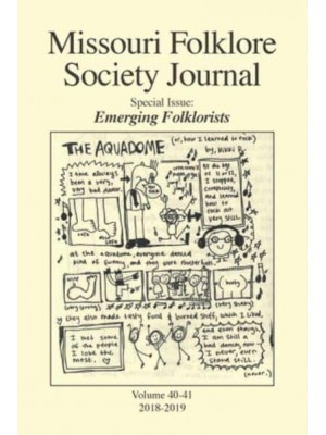 Missouri Folklore Society Journal (Vols. 40-41): Emerging Folklorists - Missouri Folklore Society Journal